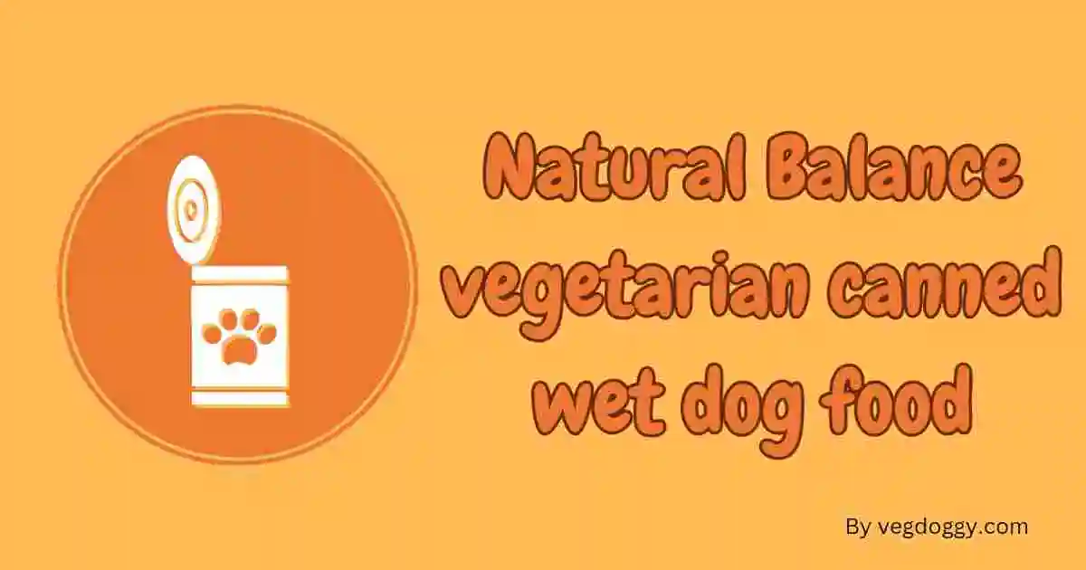 Natural balance vegetable canned wet dog food